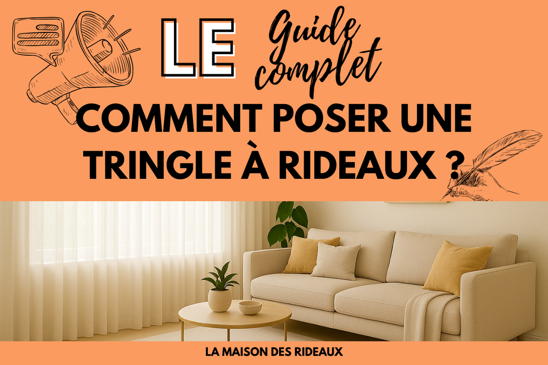 Comment poser une tringle à rideaux ? Le guide complet pour une installation facile et sans erreur