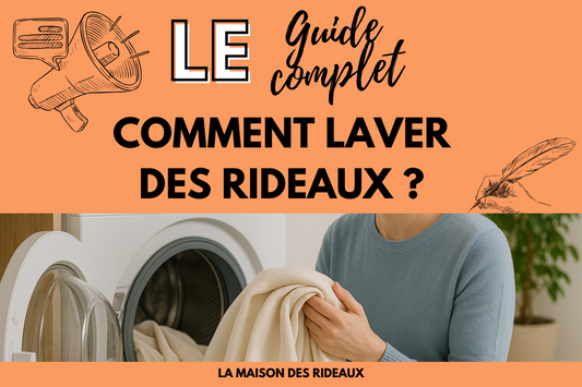 Comment laver des rideaux : le guide complet pour un entretien efficace