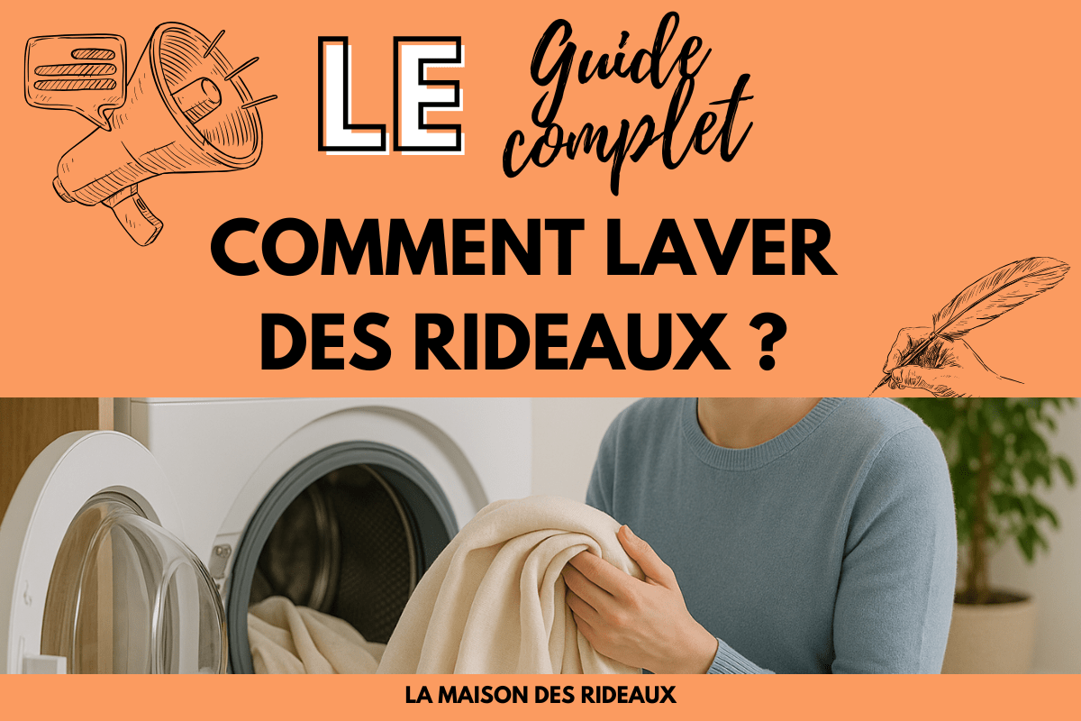 Comment laver des rideaux : le guide complet pour un entretien efficace - La Maison des Rideaux