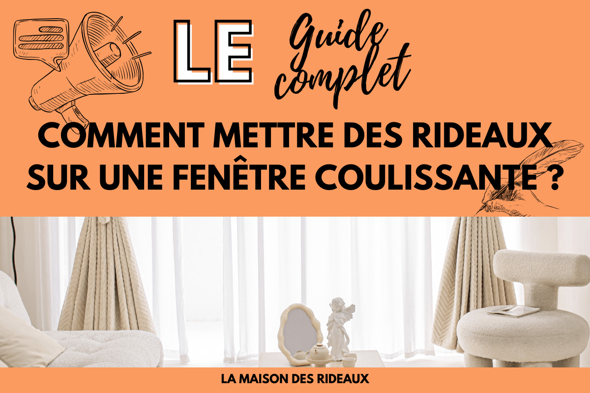 Comment mettre des rideaux sur une fenêtre coulissante ? - La Maison des Rideaux