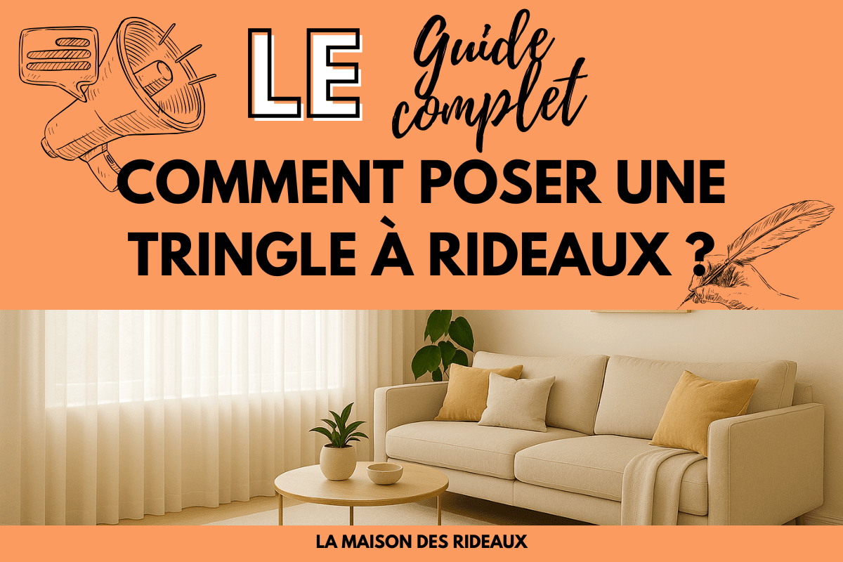 Comment poser une tringle à rideaux ? Le guide complet pour une installation facile et sans erreur - La Maison des Rideaux