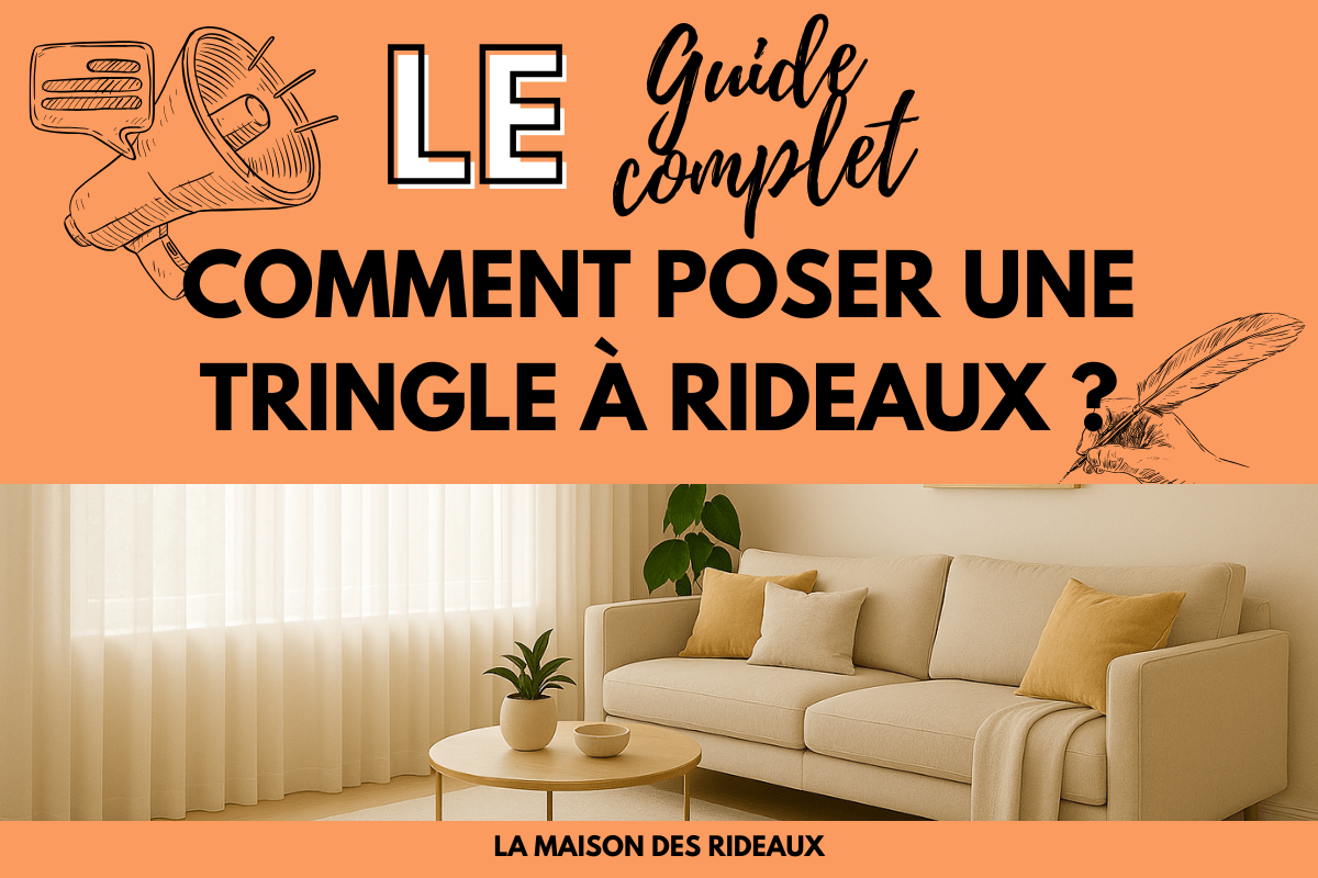 Comment poser une tringle à rideaux ? Le guide complet pour une installation facile et sans erreur - La Maison des Rideaux